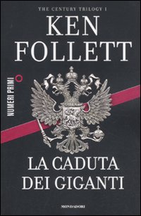 La caduta dei giganti. The century trilogy. Vol. 1 La caduta dei giganti. The century trilogy. Vol. 1