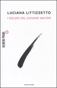 I dolori del giovane Walter I dolori del giovane Walter