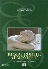 Ermafrodite Armoniche. Il Contralto nell'Ottocento. con CD Audio