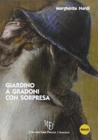 Giardino a gradoni con sorpresa