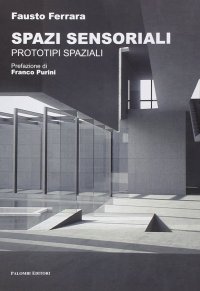 Spazi sensoriali. Prototipi spaziali
