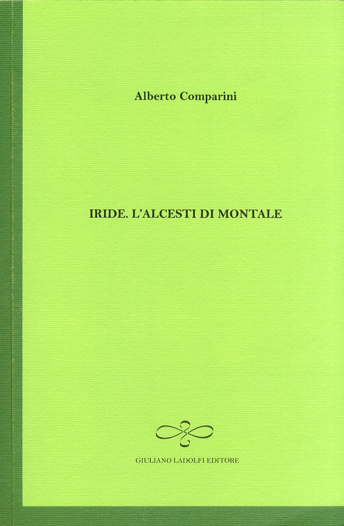 Iride. L'Alcesti di Montale Iride. L'Alcesti di Montale