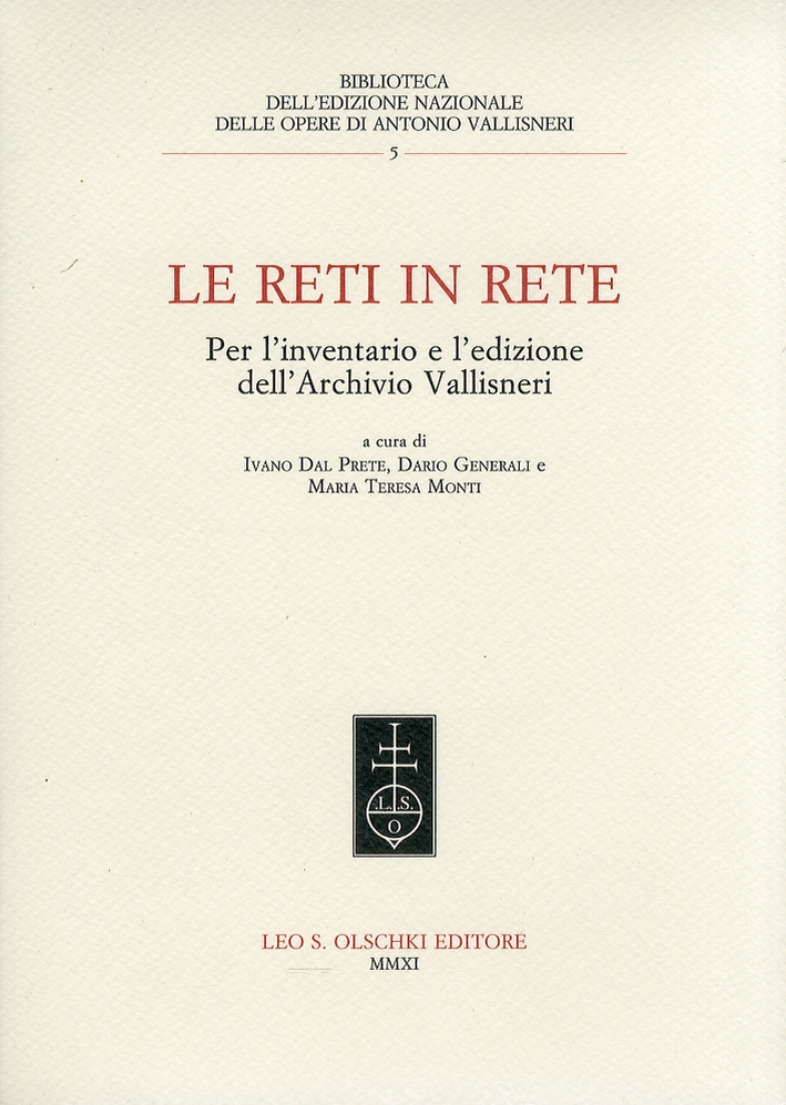 Le reti in rete. Per l'inventario e l'edizione dell'Archivio Vallisneri Le reti in rete. Per l'inventario e l'edizione dell'Archivio Vallisneri