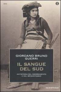Il sangue del Sud. Antistoria del Risorgimento e del brigantaggio Il sangue del Sud. Antistoria del Risorgimento e del brigantaggio