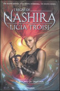 Il Sogno di Talitha. I Regni di Nashira. Vol. 1 Il Sogno di Talitha. I Regni di Nashira. Vol. 1