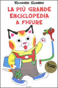 La più grande enciclopedia a figure. Ediz. illustrata La più grande enciclopedia a figure. Ediz. illustrata
