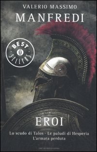 Eroi: Lo scudo di Talos-Le paludi di Hesperia-L'armata perduta Eroi: Lo scudo di Talos-Le paludi di Hesperia-L'armata perduta