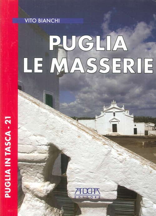 Puglia. Le masserie Puglia. Le masserie