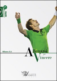Allenarsi per vincere Allenarsi per vincere