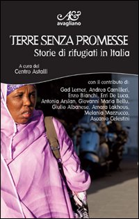 Terre senza promesse. Storie di rifugiati in Italia Terre senza promesse. Storie di rifugiati in Italia