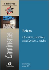 Camineras. Peleas: operàios, pastores, istudiantes... sardos. Testo italiano e sardo Camineras. Peleas: operàios, pastores, istudiantes... sardos. Testo italiano e sardo