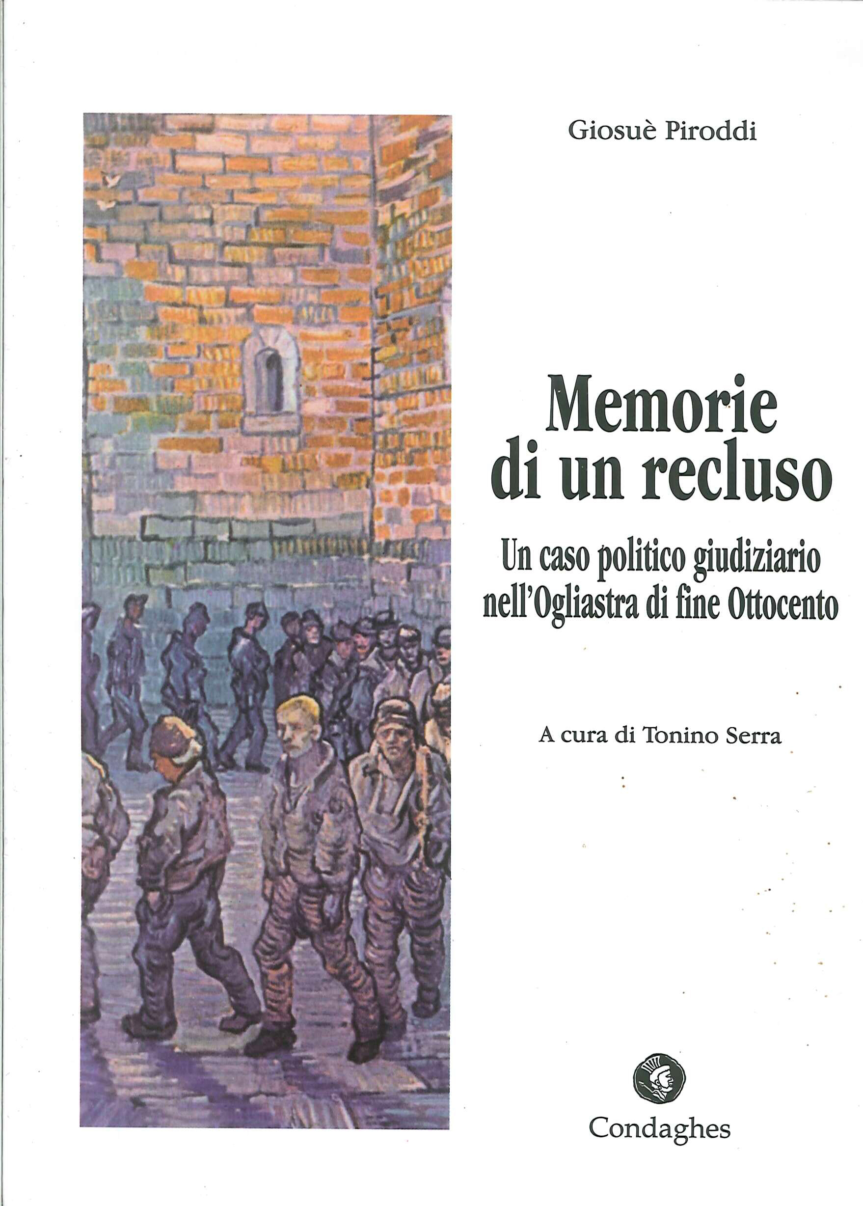 Memorie di un recluso. Un caso politico e giudiziario dell'Ogliastra di fine Ottocento Memorie di un recluso. Un caso politico e giudiziario dell'Ogliastra di fine Ottocento