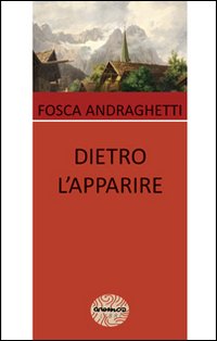 Dietro l'apparire Dietro l'apparire