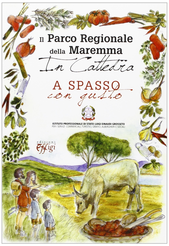 Il Parco della Maremma in cattedra. A spasso con gusto Il Parco della Maremma in cattedra. A spasso con gusto