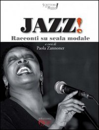 Jazz! Racconti su scala modale Jazz! Racconti su scala modale