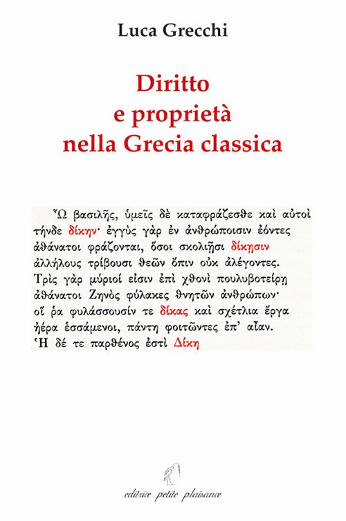 Diritto e proprietà nella Grecia classica paralleli con il nostro temo Diritto e proprietà nella Grecia classica paralleli con il nostro temo