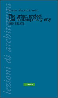 The urban project and contemporary city The urban project and contemporary city