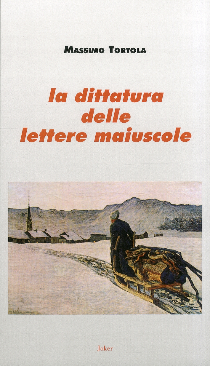 La dittatura delle lettere maiuscole La dittatura delle lettere maiuscole