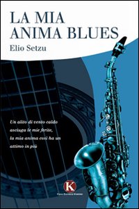 La mia anima blues La mia anima blues