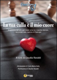 La tua culla è il mio cuore La tua culla è il mio cuore