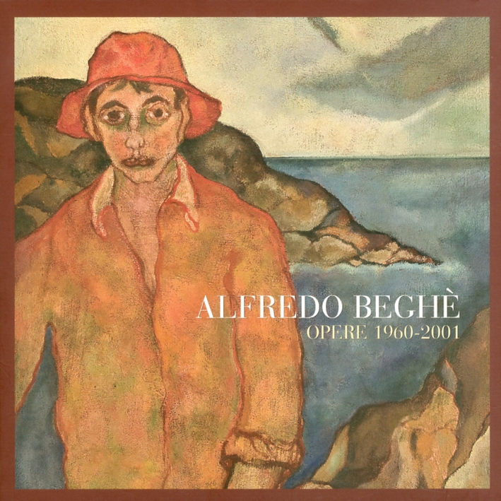 Alfredo Beghè. Opere 1960-2001 Alfredo Beghè. Opere 1960-2001
