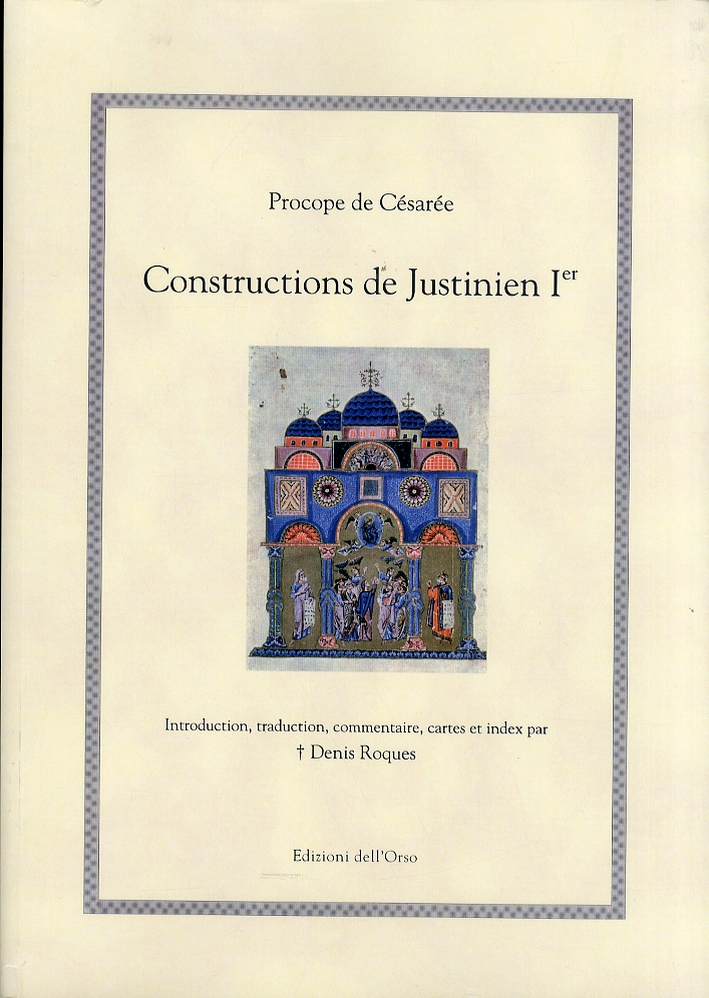 Procope de Césarée. Constructions de Justinien Ier. Procope de Césarée. Constructions de Justinien Ier.