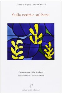 Sulla verità e sul bene