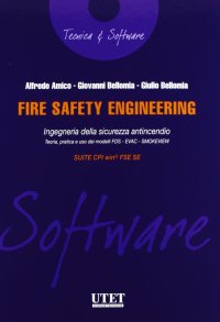 Fire safety engineering. Ingegneria della sicurezza antincendio. Con CD-ROM