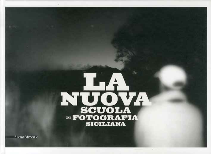 La Nuova Scuola di Fotografia Siciliana La Nuova Scuola di Fotografia Siciliana