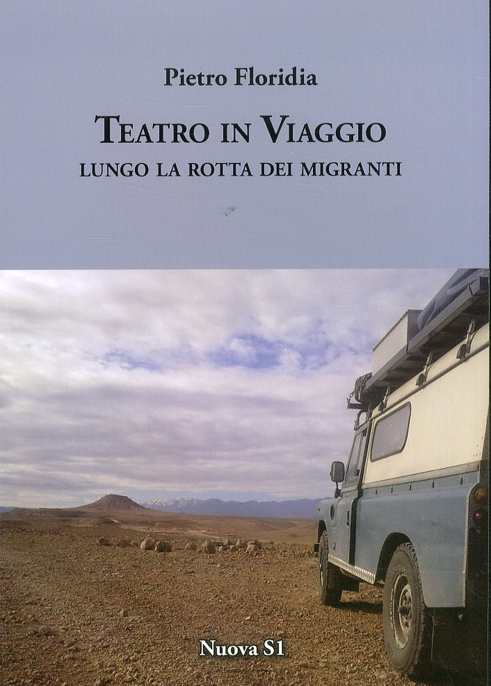 Teatro in viaggio. Lungo la rotta dei migranti Teatro in viaggio. Lungo la rotta dei migranti