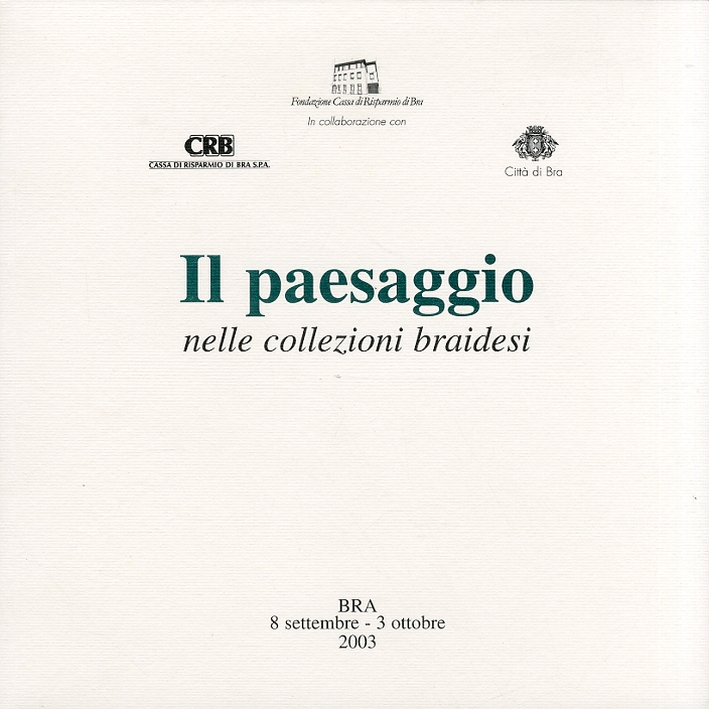 Il paesaggio nelle collezioni braidesi Il paesaggio nelle collezioni braidesi