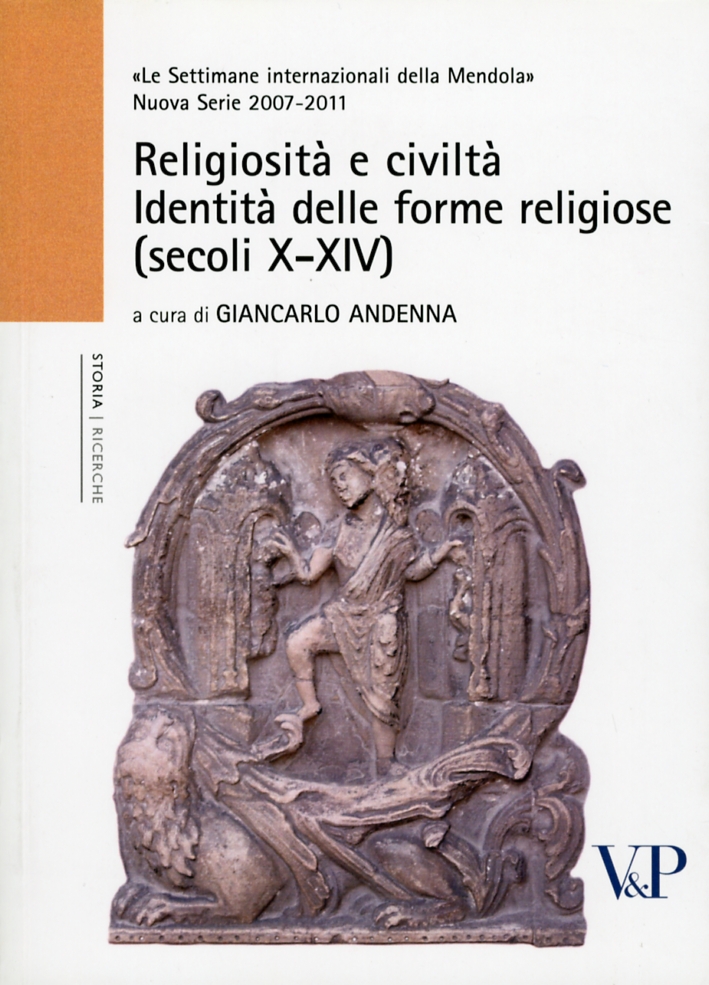 Religiosità e civiltà. Identità delle forme religiose (secoli X-XIV). Religiosità e civiltà. Identità delle forme religiose (secoli X-XIV).
