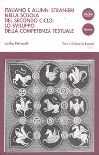 Italiano e alunni stranieri nella scuola del secondo ciclo: lo sviluppo della competenza testuale. Con DVD Italiano e alunni stranieri nella scuola del secondo ciclo: lo sviluppo della competenza testuale. Con DVD