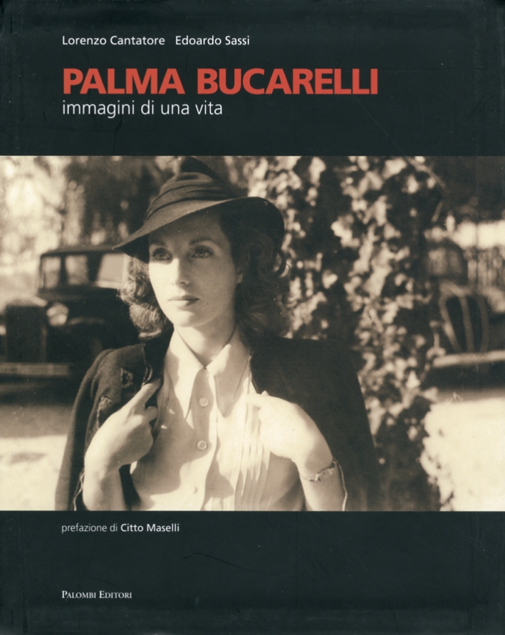 Palma Bucarelli. Immagini di una Vita Palma Bucarelli. Immagini di una Vita