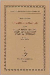 Opere religiose: Vita di Maria Vergine-Vita di Santa Caterina-Vita di Tommaso d'Aquino. Vol. 2 Opere religiose: Vita di Maria Vergine-Vita di Santa Caterina-Vita di Tommaso d'Aquino. Vol. 2