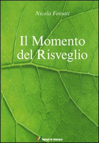 Il momento del risveglio Il momento del risveglio
