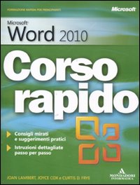 Mircosoft Word 2010. Corso rapido Mircosoft Word 2010. Corso rapido