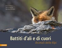 Battiti d'ali e di cuori. Animali delle Dolomiti