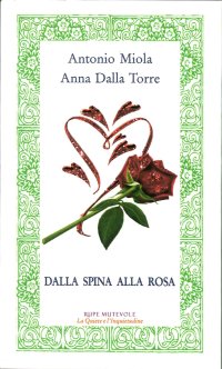 Dalla spina alla rosa