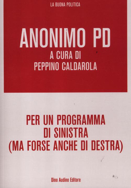 Per un programma di sinistra (ma forse anche di destra) Per un programma di sinistra (ma forse anche di destra)