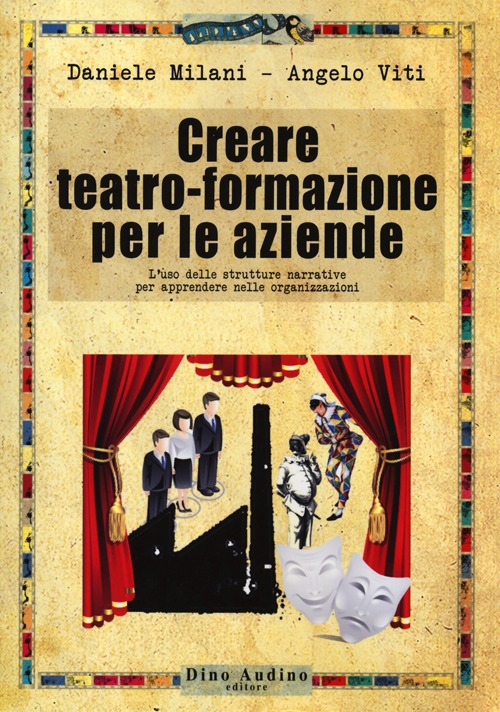 Creare teatro-formazione per le aziende Creare teatro-formazione per le aziende