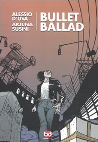 Bullet ballad Bullet ballad