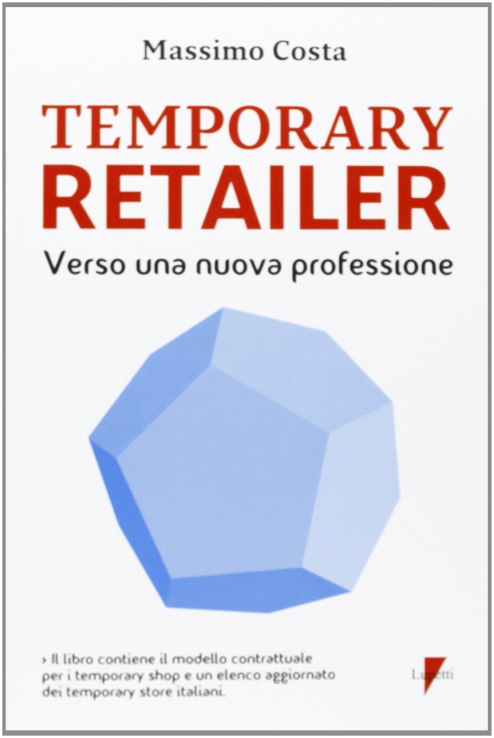 Temporary retailer: verso una nuova professione Temporary retailer: verso una nuova professione