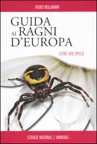 Guida ai ragni d'Europa. Ediz. illustrata Guida ai ragni d'Europa. Ediz. illustrata