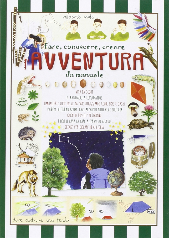 Fare, conoscere, creare l'avventura da manuale Fare, conoscere, creare l'avventura da manuale