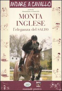 Monta inglese. L'eleganza del salto Monta inglese. L'eleganza del salto