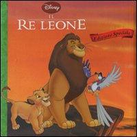 Il re Leone. Ediz. speciale Il re Leone. Ediz. speciale