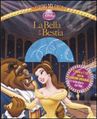 La Bella e la Bestia. Ediz. illustrata. Con CD Audio La Bella e la Bestia. Ediz. illustrata. Con CD Audio