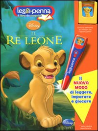 Re Leone. Con cartuccia elettronica. Leggi Penna. Ediz. illustrata Re Leone. Con cartuccia elettronica. Leggi Penna. Ediz. illustrata