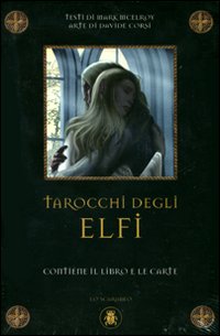 Tarocchi degli Elfi. Con carte Tarocchi degli Elfi. Con carte